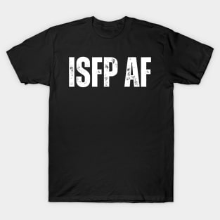 ISFP AF T-Shirt